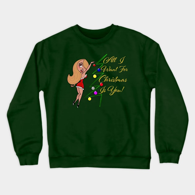 All I want for Christmas Crewneck Sweatshirt by ART by RAP